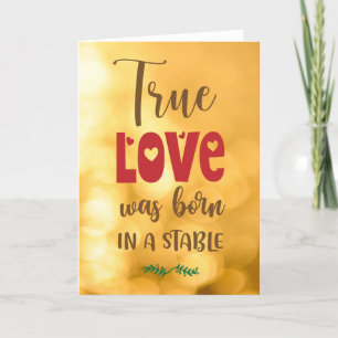 CARTÃO DE FESTIVIDADES O VERDADEIRO AMOR ERA NASCER EM UM ESTÁVEL