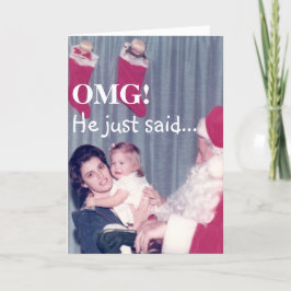 Cartão De Festividades OMG!  He just said...funny, holiday card