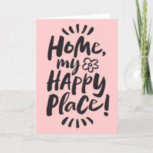 Cartão De Festividades Para casa, meu Lugar Feliz! Abrigo no lugar - Cor