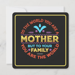 Cartão De Festividades Para o mundo você é uma Mãe