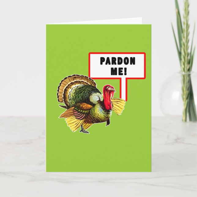 Cartão De Festividades Pardon Me Funny Turkey Day Design (Frente)
