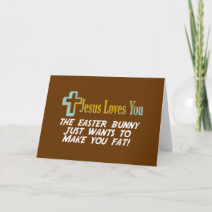 Cartão De Festividades Páscoas Engraçadas, Jesus Te Ama