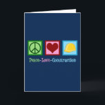 Cartão De Festividades Peace Love Construction Company<br><div class="desc">Construção do Amor pela Paz. Um presente legal de uma empresa de construção para os seus trabalhadores com um cartaz de paz,  coração e um chapéu de duro amarelo. Um belo presente para um capataz dar à sua tripulação ou ao seu trabalhador de construção.</div>