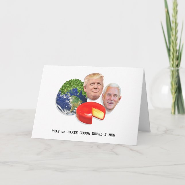 Cartão De Festividades Peas on Earth Gouda Wheel 2 Men Trump & Pence (Frente)