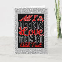 Personalized All I Need Love Tacos and Custom TEXT