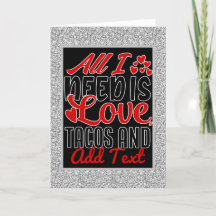 Personalized All I Need Love Tacos and Custom TEXT