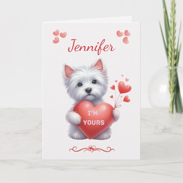 Cartão De Festividades Personalized I'm Yours Westie Valentine Card (Frente)