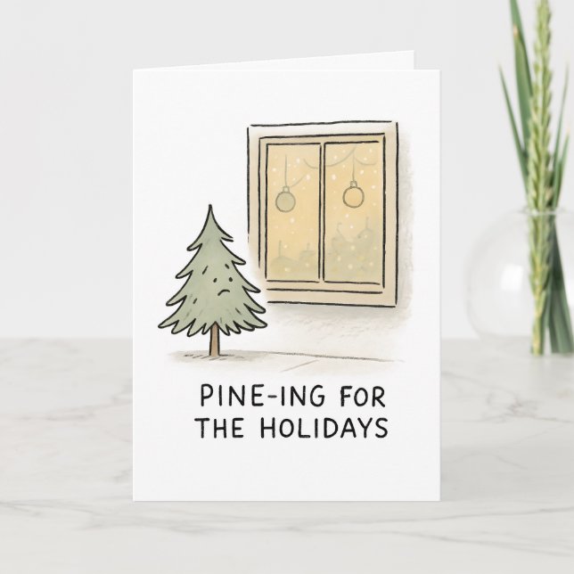 Cartão De Festividades Pineing for the Holidays - Christmas Pun Card (Frente)