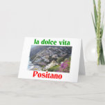 Cartão De Festividades Positano Italy<br><div class="desc">Positano Italy. This is a great way to show your Italian pride and of your love of Positano. Great for a t-shirt or t-shirts,  aprons,  buttons,  magnets and more... .  Great gift for any occasion especially Christmas,  birthdays,  Mother's Day,  Father's Day and everyday.</div>