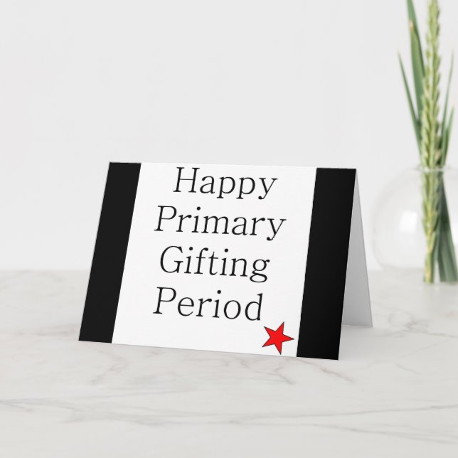 Cartão De Festividades Primary Gifting Period Sarcastic Christmas Card (Frente)