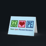 Cartão De Festividades Professor de educação em paz amava educação física<br><div class="desc">Peace Love P.E. Um cartão de Natal bonito para professores de educação física para um treinador que ensina ginástica e educação física para os estudantes. Um professor legal presente.</div>