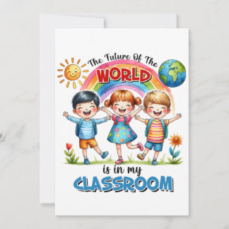 Cartão De Festividades Professor O Futuro Do Mundo Está Na Minha Sala De 