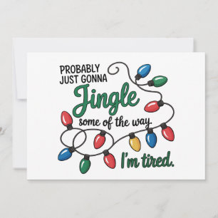 Cartão De Festividades Provavelmente Vou Só Tilintar Um Pouco Pelo Caminh