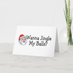 Cartão De Festividades Quer Jingle My Balls
