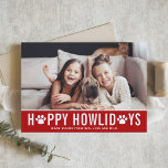 Cartão De Festividades Red Happy Howlidays Foto de Cão da Tipografia Mode<br><div class="desc">Feliz Howlidays! Envie seus cartões de natal para a família e amigos com este cartão de feriado personalizável para cães. Apresenta tipografia moderna. Personalize este cartão de Natal para cães adicionando seus detalhes. Este cartão de feriado fotográfico está disponível em outros estoques de cartão. Itens correspondentes estão disponíveis.</div>