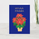 Cartão De Festividades Red Poinsettias on Blue Finnish Language Greeting<br><div class="desc">A bright,  festive Christmas card with the greeting in Finnish (Hyvaa Joulea) and a gold-effect pot of Bright Red Poinsettias on a Deep Blue background with gold-effect lettering. The design is from a hand-painted paper collage by Judy Adamson and you can add your own inside message if you wish.</div>