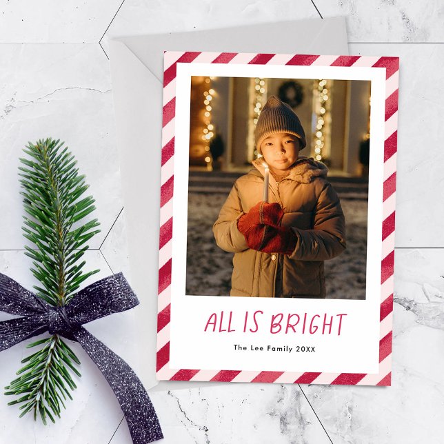 Cartão De Festividades Red Stripes All is Bright Christmas Photo (Christmas photo card with red striped border and "all is bright" message in cute font.)