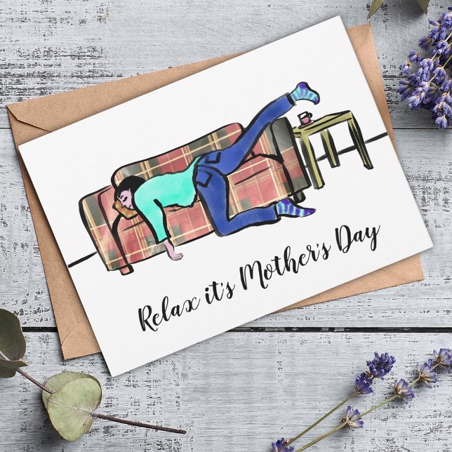 Cartão De Festividades Relaxe seu Dia de as mães Engraçado Dizendo (Funny relax it’s Mother’s Day illustration greeting card)