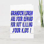 Cartão De Festividades Reward For Grandparents<br><div class="desc">ALL designs from TShirtDotCom are customizable with whatever you want ! They are available on 75 different kinds of apparel for Women, Men, Kids & Babies ! Plus, there are Buttons in 6 sizes, 12 styles of Bags, Hats in 11 colors & Mugs in 30 different styles/colors ! There are...</div>