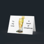 CARTÃO DE FESTIVIDADES "ROMANTIC/LOVING" CHRISTMAS TOAST TO MY LOVE<br><div class="desc">A ROMANTIC AND LOVING CHAMPAGNE TOAST AT CHRISTMAS TO "MY LOVE"</div>