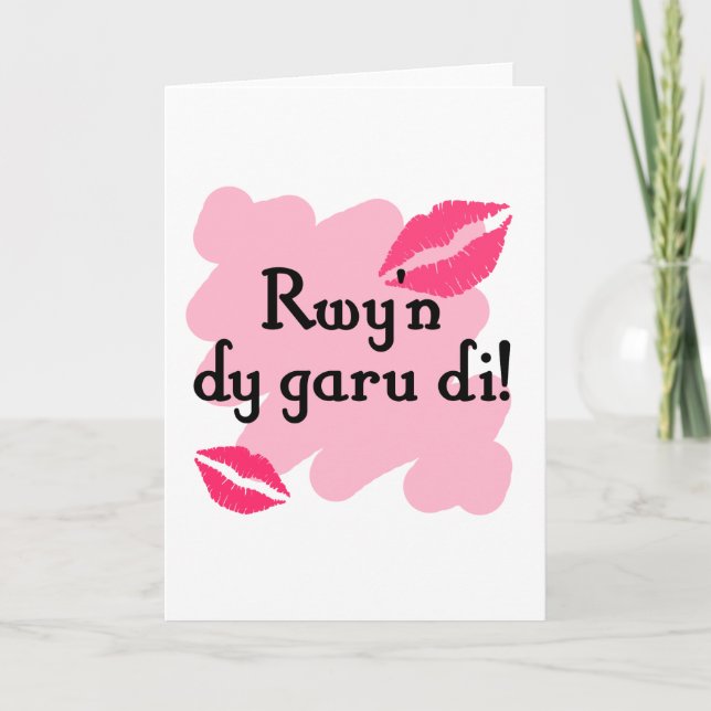Cartão De Festividades Rwy n dy garu di - Welsh Eu te amo (Frente)