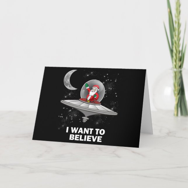 Cartão De Festividades Santa I Want To Believe (Frente)