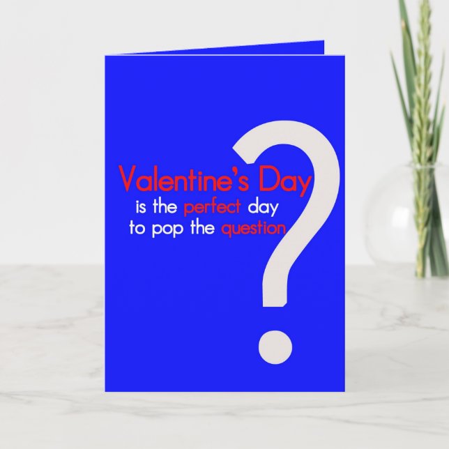 Cartão De Festividades Sarcastic Pop the Question Valentines Day Card (Frente)