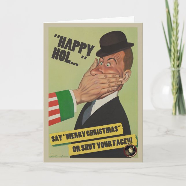 Cartão De Festividades Say "Merry Christmas" Or Shut Your Face Card (Frente)