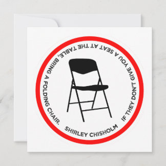 Cartão De Festividades Shirley Chisholm Folding Chair Quote Empowering