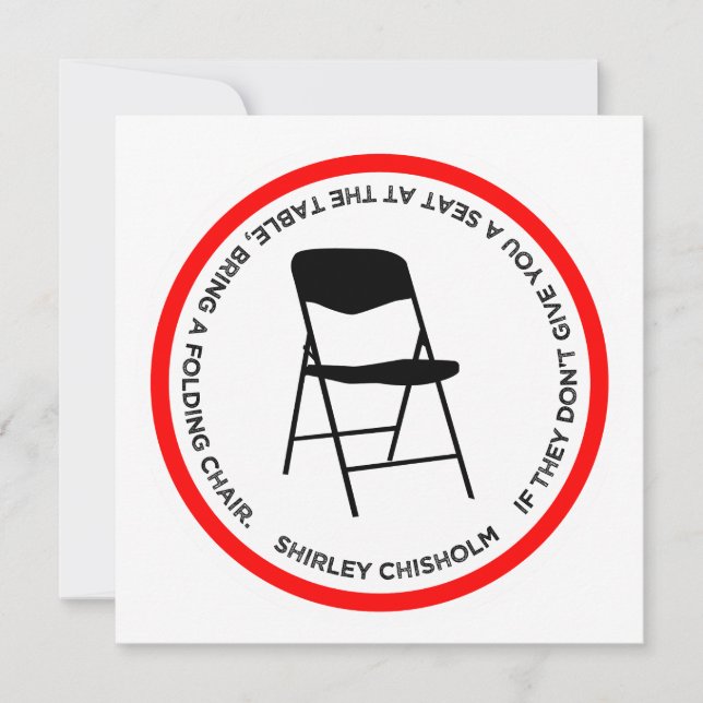 Cartão De Festividades Shirley Chisholm Folding Chair Quote Empowering (Frente)