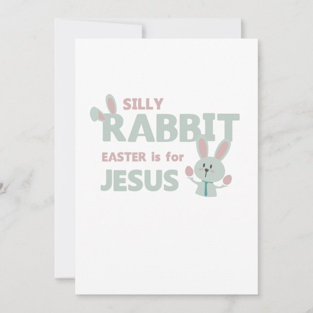 Cartão De Festividades SILLY RABBIT - EASTER is for JESUS - Funny Easter (Frente)