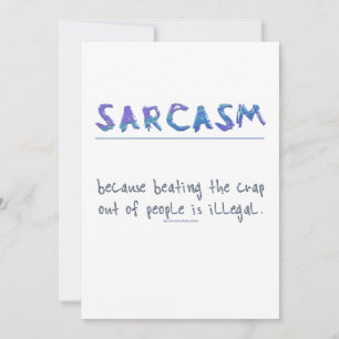 Cartão De Festividades Slogan engraçado de SlipperyJoe's Sarcasm dizendo 