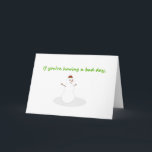 Cartão De Festividades Snowman funny get well Christmas card<br><div class="desc">This funny Holiday greeting card is sure to cheer anyone up! Write your own message and have a laugh.</div>