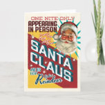 Cartão De Festividades Só Uma Noite de Papai Noel<br><div class="desc">Uma Noite Apenas Cartões de Natal Santa Claus apresenta um design retrô que lembra um poster de atrações vintage - mas, neste caso, a próxima atração são os Papais noeis e as suas oito pontas de rena diretamente do Polo Norte. Todos sabem que ele só aparece uma vez por ano!...</div>