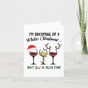 Cartão De Festividades Sonho com o Natal Branco   Mas o vinho tinto é bom
