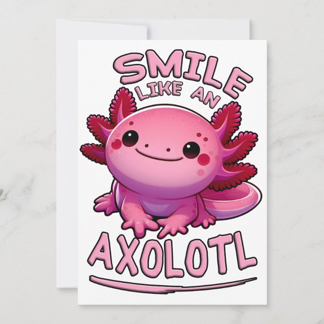Cartão De Festividades Sorria Como um Axolotl (Frente)