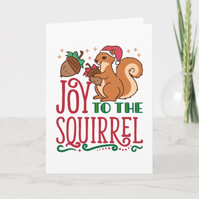 Cartão De Festividades Squirrel Christmas Joy to the Squirrel (Frente)
