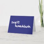 Cartão De Festividades Sup!? Hanukkah<br><div class="desc">Dentro de: Isto é como nós judeu ele.</div>