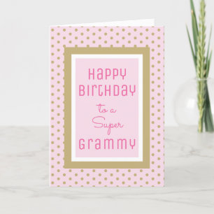 Cartão De Festividades Sweet sentiments! Super Grammy Birthday card