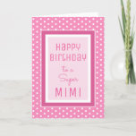 Cartão De Festividades Sweet sentiments! Super Mimi Birthday card<br><div class="desc">Happy birthday to Mimi!</div>