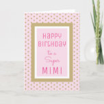 Cartão De Festividades Sweet sentiments! Super Mimi Birthday card<br><div class="desc">Happy birthday to Mimi!</div>