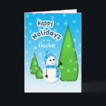 Cartão De Festividades Teacher Christmas Snowman<br><div class="desc">Cute Christmas holiday card for teacher featuring a snowman,  or snowkid! in the snow.</div>