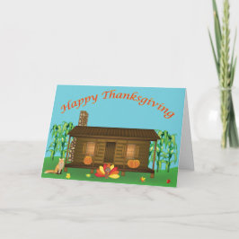 Cartão De Festividades Thanksgiving Cabin Greeting Card