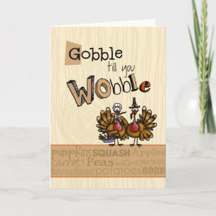 Cartão De Festividades Thanksgiving - Gobble till you Wobble