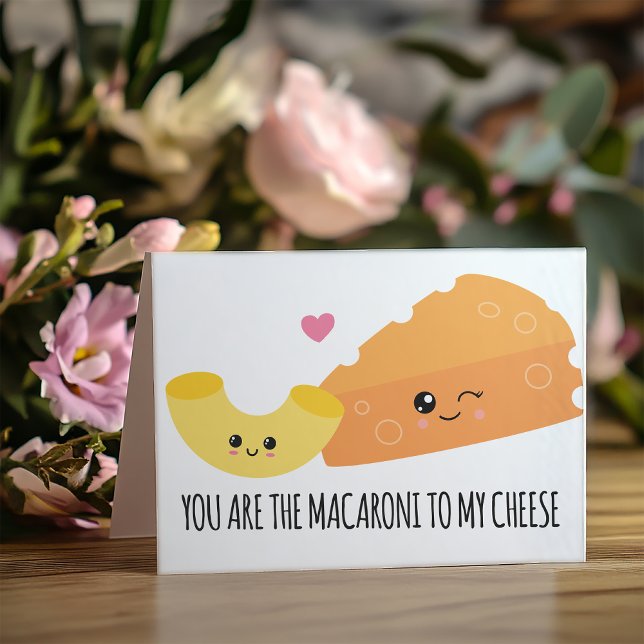 Cartão De Festividades The Macaroni To My Cheese Valentines Day ( “You Are The Macaroni To My Cheese”. A match made in heaven, this card is sure to melt any heart.)
