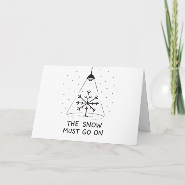 Cartão De Festividades The Snow Must Go On - Funny Christmas Card (Frente)