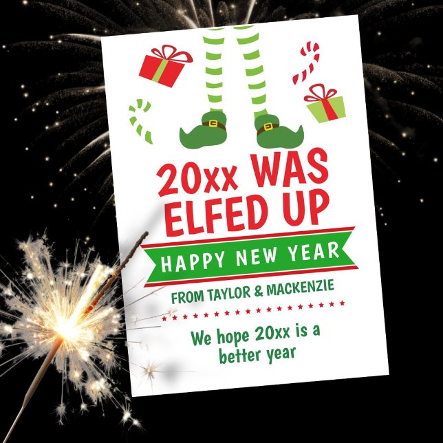 Cartão De Festividades The Year was Elfed Up Happy New Year (The Year was Elfed Up Happy New Year Holiday Card by Ricaso. Was the past year not great? 
)
