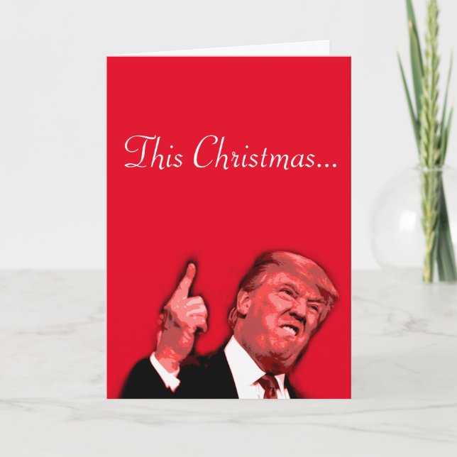 Cartão De Festividades This Christmas is gonna be huge, Trump satire card (Frente)