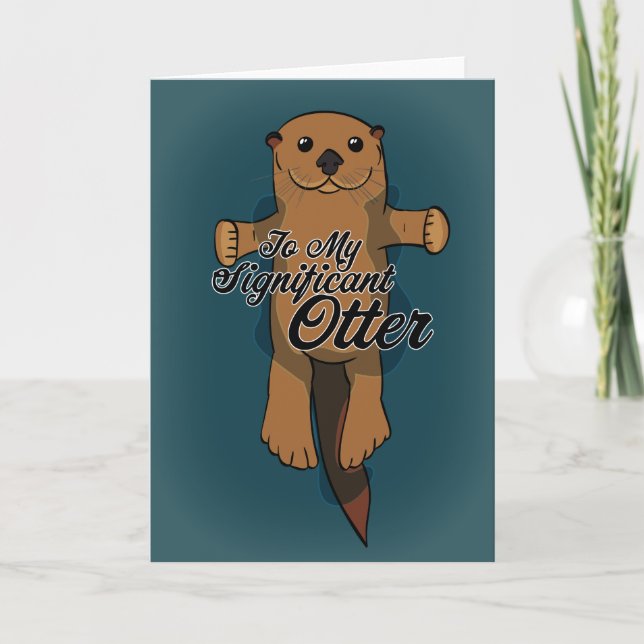 Cartão De Festividades To my Significant Otter (Frente)