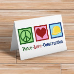 Cartão De Festividades Trabalhador de Construção de Paz e Amor<br><div class="desc">Trabalho De Construção Do Amor Pela Paz. Um presente legal de uma empresa de construção para os seus trabalhadores com um cartaz de paz,  coração e um chapéu de duro amarelo. Um belo presente para um capataz dar à sua tripulação. Um bom trabalhador de construção apresenta-se.</div>